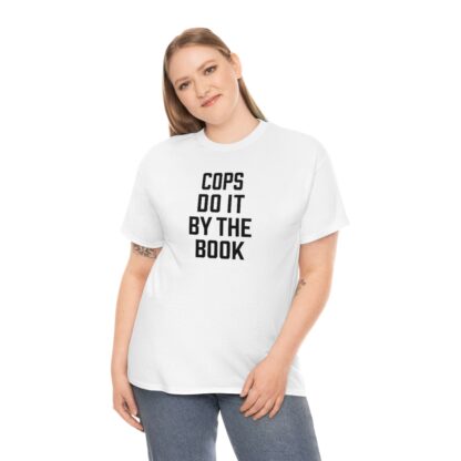 "Cops Do It By The Book" T-shirt