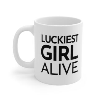 "Luckiest Girl Alive" Mug – White